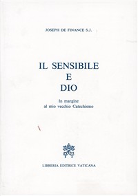 Il sensibile e Dio. In margine al mio vecchio catechismo