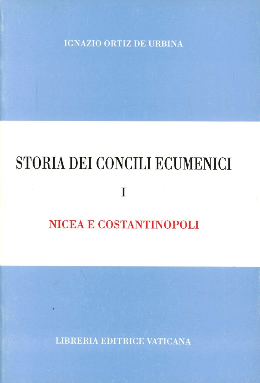 Storia dei concili ecumenici. Vol. 1: Nicea e Costantinopoli.