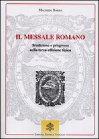 Image of Il messale romano. Tradizione e progresso nella terza edizione tipica