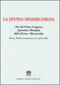Image of La divina misericordia. Atti del 1° Congresso apostolico mondiale della divina misericordia