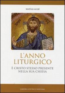 Anno liturgico. È Cristo stesso presente nella sua Chiesa.pdf