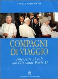 Image of Compagni di viaggio. Interviste al volo con Giovanni Paolo II