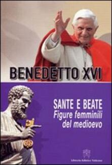 Sante e beate. Figure femminili del Medioevo.pdf