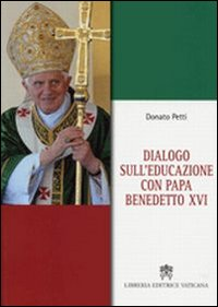 Image of Dialogo sull'educazione con papa Benedetto XVI