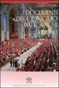 Image of I documenti del Concilio vaticano II (1962-65)