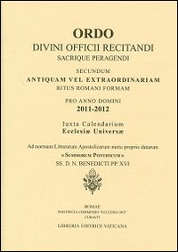 Image of Ordo. Divini officii recitandi sacrique peragendi. Secundum antiquam vel extraordinariam ritus romani formam Pro anno domini 2011-2012