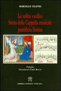 Image of La solita «solfa». Storia della Cappella musicale pontificia Sistina