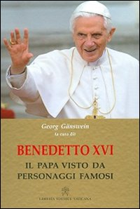 Image of Benedetto XVI. Il papa visto da personaggi famosi