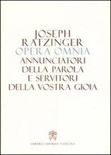 Opera omnia di Joseph Ratzinger. Vol. 12: Annunciatori della Parola e servitori della vostra gioia..pdf