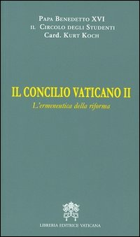 Image of Il Concilio Vaticano II. L'ermeneutica della riforma
