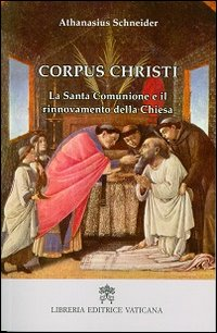 Image of Corpus Christi. La santa comunione e il rinnovamento della Chiesa