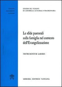 Image of Le sfide pastorali sulla famiglia nel contesto dell'evangelizzazione. Instrumentum laboris