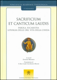 Image of Sacrificium et canticum laudis. Parola, eucaristia, liturgia delle ore, vita della Chiesa