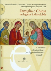 Image of Famiglia e Chiesa. Un legame indissolubile