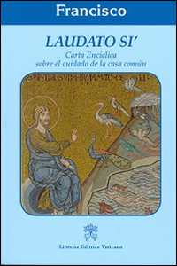 Image of Laudato sì. Carta enciclica sobre el cuidado de la casa comun