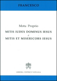 Image of Mitis iudex Dominus Iesus & Mitis et misericors Iesus. Motu proprio