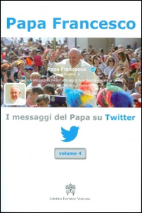Image of I messaggi del papa su Twitter. Vol. 4
