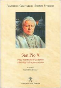 Image of San Pio X. Papa riformatore di fronte alle sfide del nuovo secolo