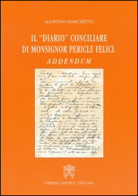 Image of Il diario conciliare di monsignor Pericle Felici. Addendum