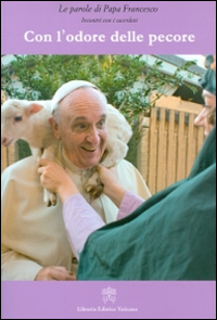 Image of Con l'odore delle pecore. Incontri con i sacerdoti