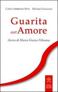Image of Guarita dall'amore. Storia di Maria Grazia Veltraino