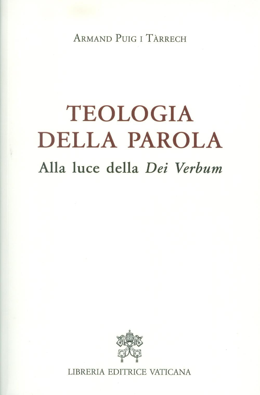 Image of Teologia della Parola. Alla luce della Dei Verbum