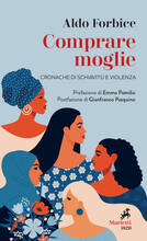 Libro Comprare moglie. Cronache di schiavitù e violenza Aldo Forbice