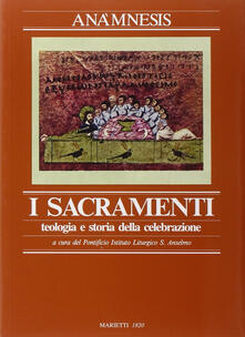 Anàmnesis. Vol. 3/1: I sacramenti. Teologia e storia della celebrazione..pdf