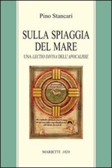 Sulla spiaggia del mare. Una lectio divina dellApocalisse.pdf