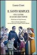 Libro Il santo semplice. Vita di san Riccardo Pampuri Laura Cioni