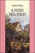 Libro Il pozzo dell'esilio. La teologia dialettica del Maharal di Praga (1512-1609) André Neher