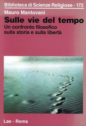 Copertina  Sulle vie del tempo : un confronto filosofico sulla storia e sulla libertà