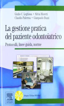 La gestione pratica del paziente odontoiatrico. Protocolli, linee guida, norme.pdf