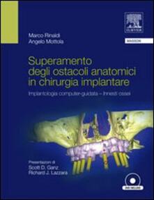 Superamento degli ostacoli anatomici in chirurgia implantare. Implantologia computer-guidata innesti ossei.pdf