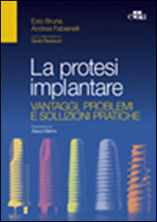 La protesi implantare. Vantaggi, problemi e soluzioni pratiche.pdf