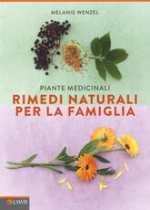 Libro Piante medicinali. Rimedi naturali per la famiglia Melanie Wenzel