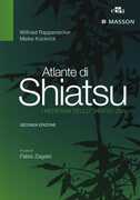 Libro Atlante di shiatsu. I meridiani dello shiatsu zen Wilfried Rappenecker Meike Kockrick
