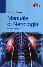 Libro Manuale di nefrologia Robert W. Schrier