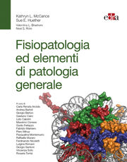 Libro Fisiopatologia ed elementi di patologia generale Kathryn L. McCance Sue E. Huether