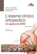 Libro L' esame clinico ortopedico. Un approccio EBM Joshua Cleland Shane Koppenhaver Jonathan Su