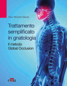 Trattamento semplificato in gnatologia. Il metodo Global Occlusion.pdf