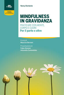 Mindfulness in gravidanza. Praticare con mente, corpo e cuore.pdf