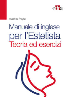 Manuale di inglese per lestetista. Teoria ed esercizi.pdf