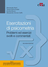 Libro Esercitazioni di psicometria. Problemi ed esercizi svolti e commentati Alessandra Areni Teresa Gloria Scalisi Andrea Bosco