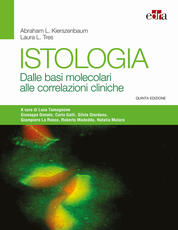 Libro Istologia. Dalle basi molecolari alle correlazioni cliniche Abraham L. Kierszenbaum Laura L. Tres