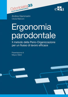 Ergonomia paradontale. Il metodo della Perio-Organizzazione per un flusso di lavoro efficace.pdf