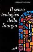 Libro Il senso teologico della liturgia Cipriano Vagaggini