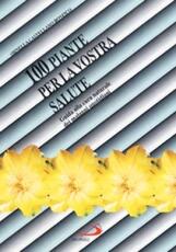 Libro 100 piante per la vostra salute. Guida alla cura naturale dei malanni quotidiani Ornella Castellano Bonfico