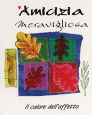 Libro Amicizia meravigliosa