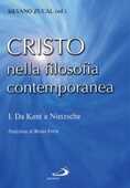 Libro Cristo nella filosofia contemporanea. Vol. 1: Da Kant a Nietzsche. 